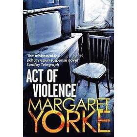 Margaret Yorke: Act of Violence