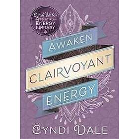 Cyndi Dale: Awaken Clairvoyant Energy