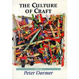Peter Dormer: The Culture of Craft