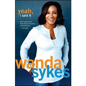 Wanda Sykes: Yeah, I Said It