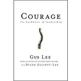 G Lee: Courage The Backbone of Leadership