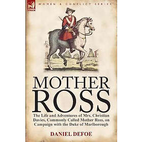Daniel Defoe: Mother Ross