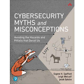 Eugene H Spafford: Cybersecurity Myths and Misconceptions