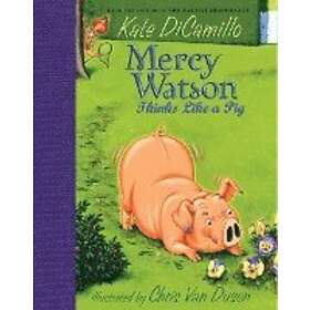 Kate DiCamillo: Mercy Watson Thinks Like a Pig