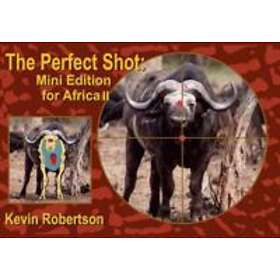 Kevin Robertson: The Perfect Shot