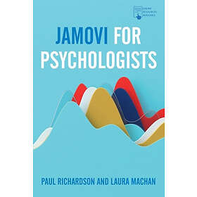 Paul Richardson, Laura MacHan: Jamovi for Psychologists
