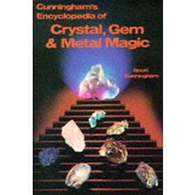 Scott Cunningham: Encyclopaedia of Crystal, Gem and Metal Magic
