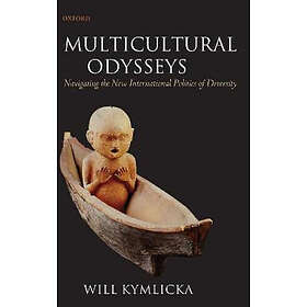 Will Kymlicka: Multicultural Odysseys