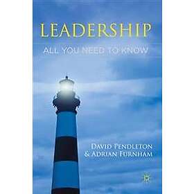 David Pendleton, Adrian Furnham: Leadership: All You Need To Know