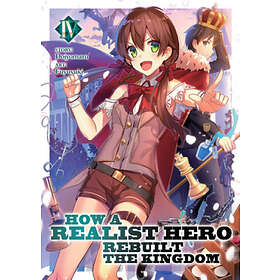 Dojyomaru: How a Realist Hero Rebuilt the Kingdom (Light Novel) Vol. 4