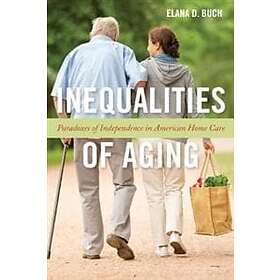 Elana D Buch: Inequalities of Aging