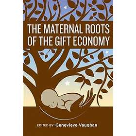 Genevieve Vaughan: The Maternal Roots of the Gift Economy