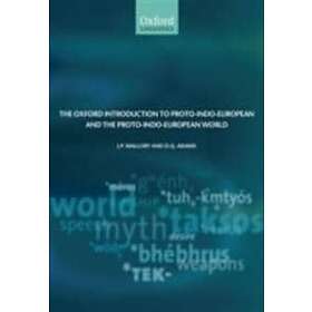 J P Mallory: The Oxford Introduction to Proto-Indo-European and the World