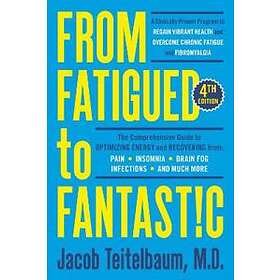 Jacob Teitelbaum: From Fatigued To Fantastic!