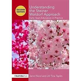 Janni Nicol, Jill Taplin: Understanding the Steiner Waldorf Approach