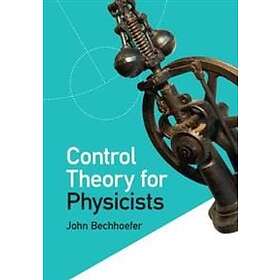 John Bechhoefer: Control Theory for Physicists
