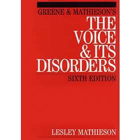 L Mathieson: Greene and Mathieson's the Voice its Disorders 6e