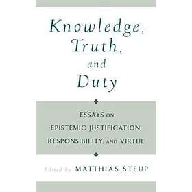 Matthias Steup: Knowledge, Truth, and Duty