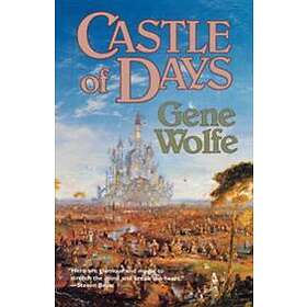 Gene Wolfe: Castle of Days