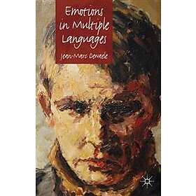 J Dewaele: Emotions in Multiple Languages