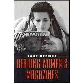 J Hermes: Reading Women's Magazines: An Analysis of Everyday Media Use