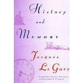Jacques Le Goff: History and Memory