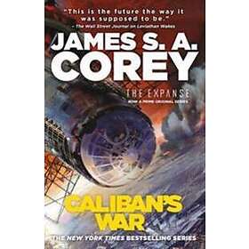 James S A Corey: Caliban's War