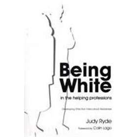 Judy Ryde: Being White in the Helping Professions