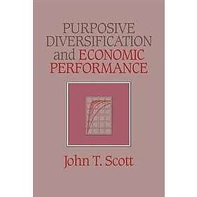John T Scott: Purposive Diversification and Economic Performance