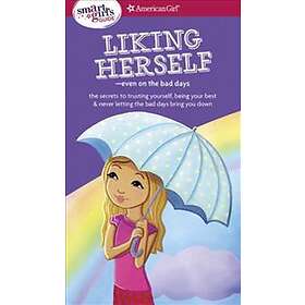 Laurie Zelinger: A Smart Girl's Guide: Liking Herself: Even on the Bad Days