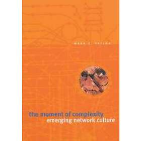 Mark C Taylor: The Moment of Complexity