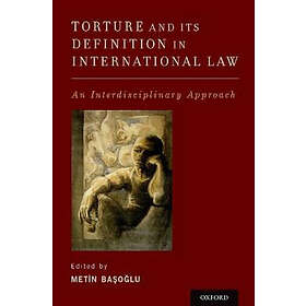 Metin Baolu: Torture and Its Definition In International Law