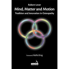 Robert Lever: Mind, Matter and Motion
