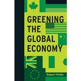 Robert Pollin: Greening the Global Economy
