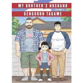 Gengoroh Tagame: My Brother's Husband: Volume I