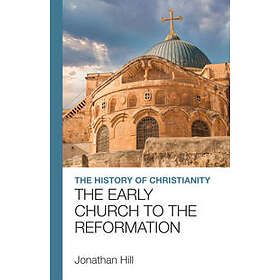 Jonathan Hill: The History of Christianity