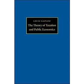 Louis Kaplow: The Theory of Taxation and Public Economics