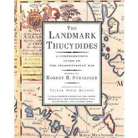 Robert B Strassler: The Landmark Thucydides: A Comprehensive Guide to the Peloponnesian War