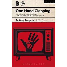 Anthony Burgess: One Hand Clapping