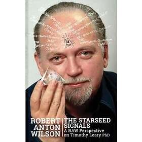 Robert Anton Wilson: The Starseed Signals