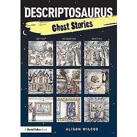 Alison Wilcox: Descriptosaurus: Ghost Stories