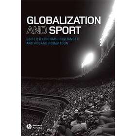 R Giulianotti: Globalization and Sport