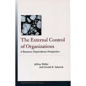 Jeffrey Pfeffer, Gerald R Salancik: The External Control of Organizations