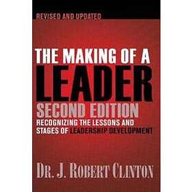 Robert Clinton: The Making of a Leader, Second Edition