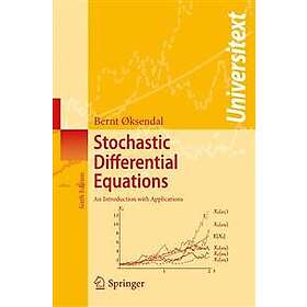Bernt Oksendal: Stochastic Differential Equations