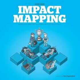 Gojko Adzic, Marjory Bisset: Impact Mapping