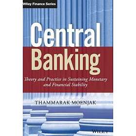T Moenjak: Central Banking Theory and Practice in Sustaining Monetary Financial Stability