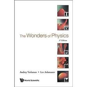 Andrey Varlamov, Lev G Aslamazov: Wonders Of Physics, The (3rd Edition)