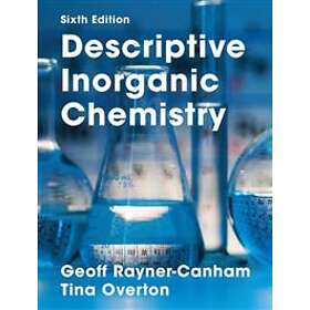Geoff Rayner-Canham: Descriptive Inorganic Chemistry