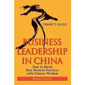 Frank T Gallo: Business Leadership in China